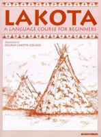 Lakota: A Language Course for Beginners 0884326098 Book Cover