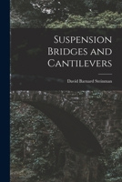 Suspension Bridges and Cantilevers 1015936040 Book Cover