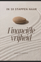 In 10 stappen naar financiële vrijheid (Dutch Edition) B0DZCZTVH7 Book Cover