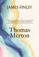 Thomas Merton (Turning to the Mystics) 1626986541 Book Cover