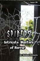 Spiders! Intricate Masters of Horror B08RRDF8FD Book Cover