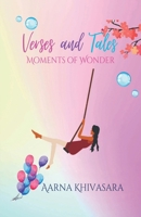 Verses and Tales: Moments of Wonder B0DQ4RTHB2 Book Cover