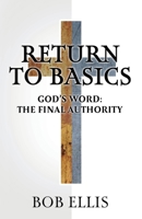 Return to Basics: God's Word: The Final Authority B0BMSZSVGJ Book Cover