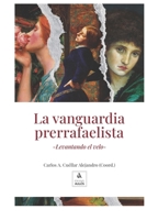 La vanguardia prerrafaelista: Levantando el velo B0C6BXQVCD Book Cover