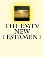 The EMTV NEW TESTAMENT 1482583623 Book Cover