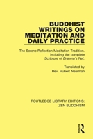Buddhist Writings on Meditation and Daily Practice: The Serene Reflection Meditation Tradition 1138666173 Book Cover