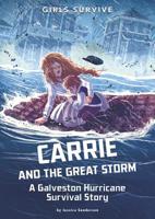 Carrie and the Great Storm: A Galveston Hurricane Survival Story 1496584473 Book Cover