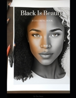 Black Is Beauty: A Coloring Book B0C5GVHZKF Book Cover