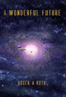 A Wonderful Future 1977262384 Book Cover
