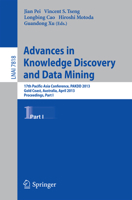 Advances in Knowledge Discovery and Data Mining: 17th Pacific-Asia Conference, PAKDD 2013, Gold Coast, Australia, April 14-17, 2013, Proceedings, Part I 3642374522 Book Cover
