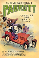 The Famously Funny Parrott: Four Tales from the Bird Himself 0593378237 Book Cover
