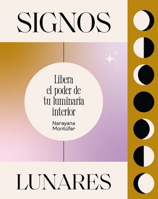 Signos lunares: Libera el poder de tu luminaria interior 8419043141 Book Cover