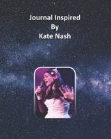 Journal Inspired by Kate Nash 1691309885 Book Cover