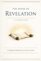 The Book of Revelation - A Commentary B0GYZJBQ23 Book Cover