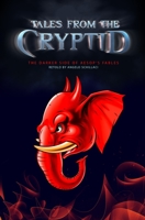 Tales From The Cryptid: The darker side of Aesop's Fables B08K4SYZJ1 Book Cover