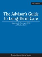 The Advisor's Guide to Long-Term Care 194162703X Book Cover