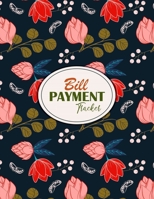 Bill Payment Tracker: Monthly Budget Workbook Organizer Keeper Planner with Expenses Debt Tracking Organizer Journal Money Saving Budget Planner Personal or Business Accounting Journal Money Debt Trac 1702042243 Book Cover