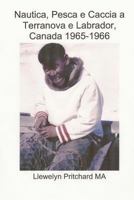 Nautique, de Peche Et de Chasse a Terre Neuve Et Labrador, Canada 1965 - 1966 147927920X Book Cover