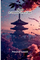 Noto: An Unexplored Corner of Japan 9374591812 Book Cover