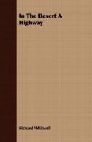 In The Desert A Highway 1341723534 Book Cover