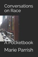 Conversations on Race: A Pocketbook B08B7LNRBX Book Cover