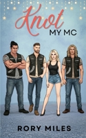 Knot My MC: How a Feisty Omega Finds Love (Omega Love) B0BYBFN4DR Book Cover