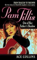 Pam Tillis: Out of Her Father's Shadow 0312964048 Book Cover