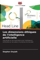 Les dimensions éthiques de l'intelligence artificielle (French Edition) 6630132556 Book Cover