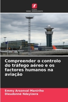 Compreender o controlo do tráfego aéreo e os factores humanos na aviação 6205795396 Book Cover