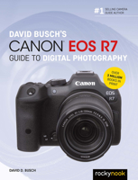 David Busch's Canon EOS R7 Guide to Digital Photography 1681989492 Book Cover