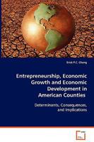 Entrepreneurship, Economic Growth and Economic Development in American Counties 3836475898 Book Cover