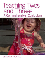 Teaching Twos and Threes: A Comprehensive Curriculum 160554132X Book Cover