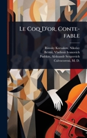 Le Coq D'or, Conte-fable (French Edition) 102450512X Book Cover