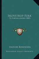 Skovstrup-Folk: To Fortaellinger 1164953559 Book Cover