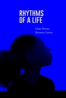 Rhythms Of A Life B08XZFF2JW Book Cover