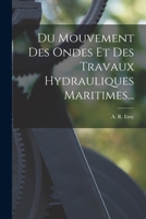 Du Mouvement Des Ondes Et Des Travaux Hydrauliques Maritimes... B0BQFT53TR Book Cover