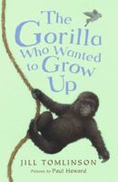 The Gorilla Who Wanted to Grow Up 1405210818 Book Cover