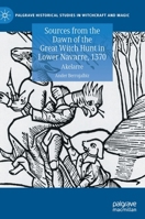 Sources from the Dawn of the Great Witch Hunt in Lower Navarre, 1370: Akelarre 3031158121 Book Cover