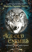 Age-old Enemies 1777572134 Book Cover