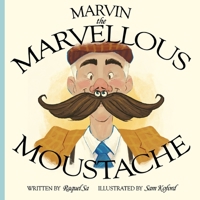 Marvin the Marvellous Moustache B0BHKGL3Y7 Book Cover