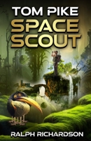 Tom Pike: Space Scout 1637956363 Book Cover