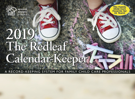 The Redleaf Calendar-Keeper 2019: A Record-Keeping System for Family Child Care Professionals 1605546461 Book Cover