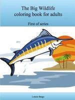 The Big Wildlife coloring book for adults 1329856031 Book Cover