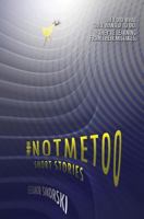#notmetoo: Short Stories 1724492853 Book Cover