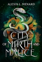 City of Mirth and Malice 1538778688 Book Cover