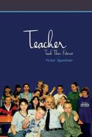 Teacher: Touch Their Futures 1497532817 Book Cover