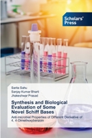 Synthesis and Biological Evaluation of Some Novel Schiff Bases: Anti-microbial Properties of Different Derivative of 4, 4-Dimethoxybenzoin 6138948572 Book Cover