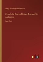 Urkundliche Geschichte des Geschlechts von Oertzen: Erster Theil 3368706144 Book Cover