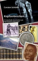 Kopfzerbrechen: 12 rätselhafte Geschichten um eigentümliche Menschen (German Edition) 3769378520 Book Cover
