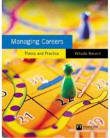 Managing Careers: theory and practice 0273678000 Book Cover